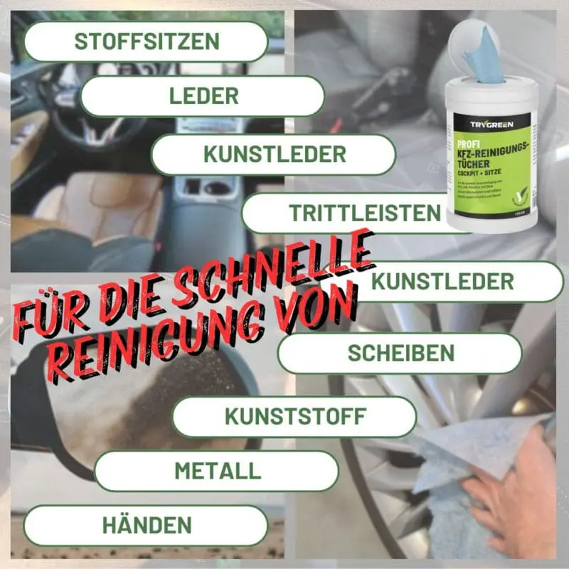 Cockpit Tücher von TRYGREEN sind für die Reinigung von Stoffsitzen, Leder, Kunstleder, Trittleisten, Glas, Kunstoff und Metall ideal geeignet.