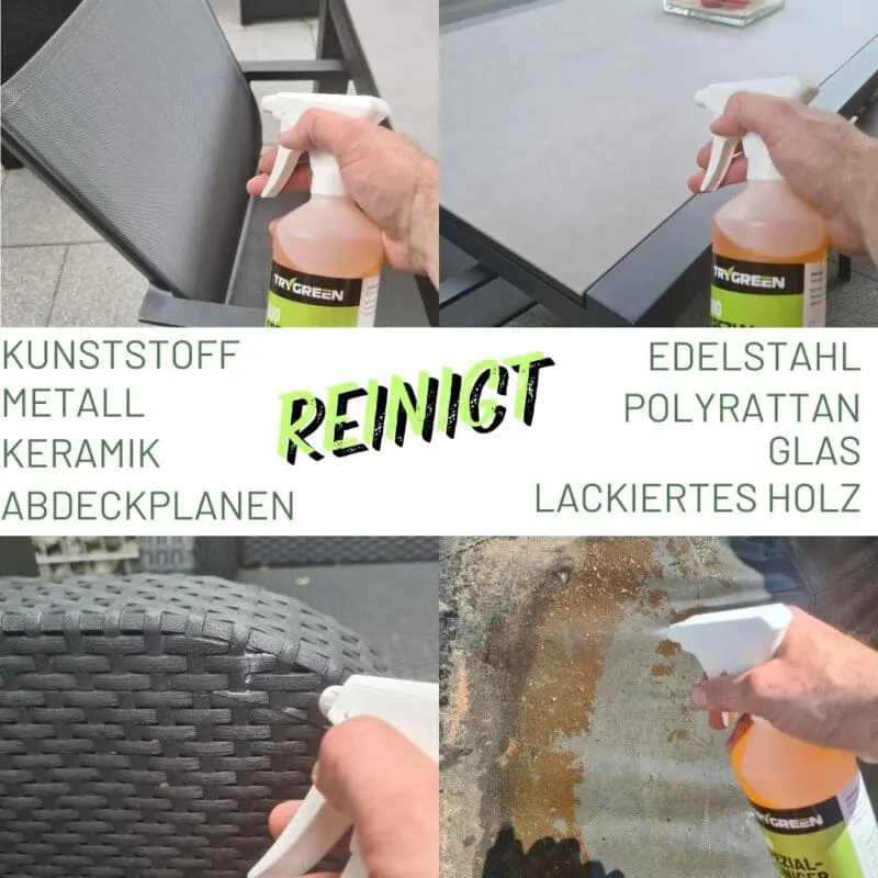 Bio Spezialreiniger für Gartenmöbel von Trygreen. Biologischer Gartenmöbelreiniger und Kunststoffreiniger für die Reinigung und Pflege von Gartenmöbel und Outdoor-Ausstattung aus Kunststoff, Metall und Polyrattan. Reinigt Möbel aus Kunststoff, Metall, Edelstahl, Glas, Polyrattan, Glas und Keramik.