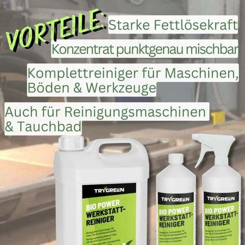 Vorteile des Maschinenreinigers Bio Power Werkstattreiniger von TRYGREEN. Starker Fettlöser, Konzentrat, Komplettreiniger für Maschinen und Werkzeuge, für Reinigungsmaschinen und im Teilebad.