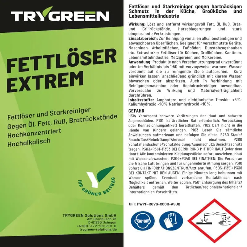 Etikett Fettlöser Extrem von TRYGREEN. Extrastarker Fettentferner gegen Fett, Öl, Ruß und Harz. Effektiv gegen Eingebranntes und hartnäckige Verschmutzungen. Fettreiniger für Herd, Abzugshaube, Maschinen und Antriebsketten.